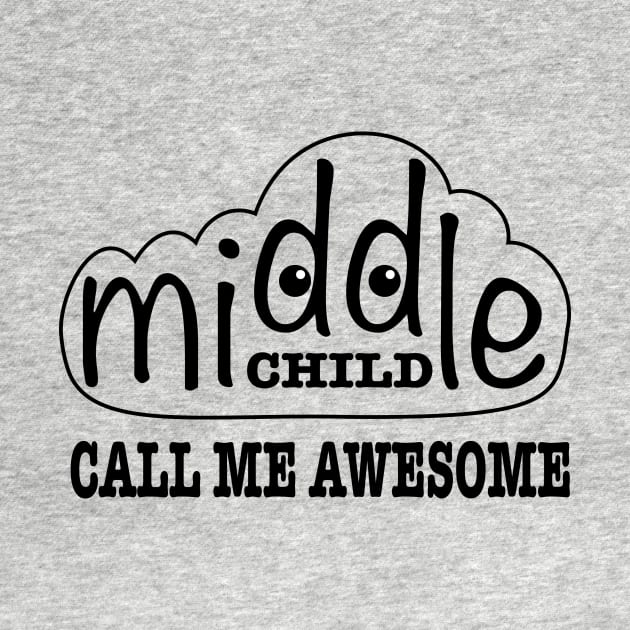 Middle Child, Call Me Awesome by MMcBuck